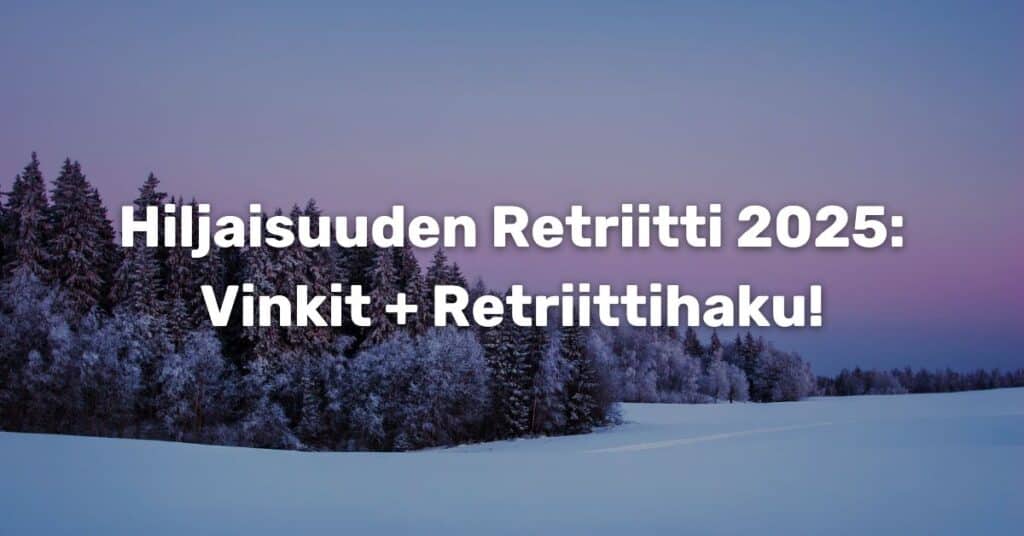 Hiljaisuuden Retriitti 2025